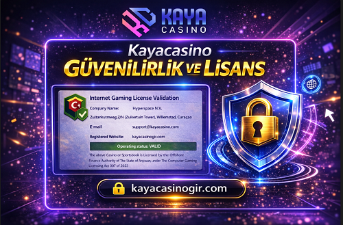 Kayacasino lisans bilgisi ve resmi faaliyet detayları